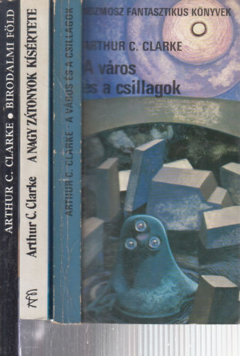 Arthur C. Clarke - 3 db. klasszikus sci-fi (A vros s a csillagok + A Nagy Ztonyok ksrtete + Birodalmi Fld)