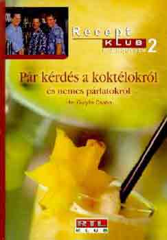 Gulys Csaba - Pr krds a koktlokrl s nemes prlatokrl