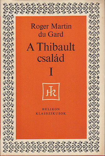 Roger Martin Du Gard - A Thibault csal�d I-II.