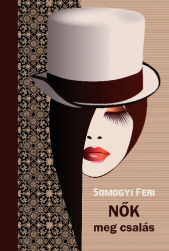 Somogyi Feri - Nők meg csalás