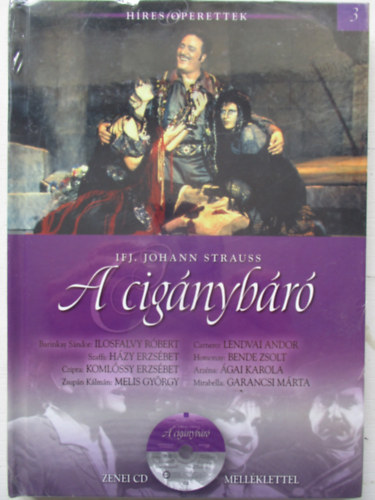 Johann Strauss - A cigánybáró - Híres operettek 3.