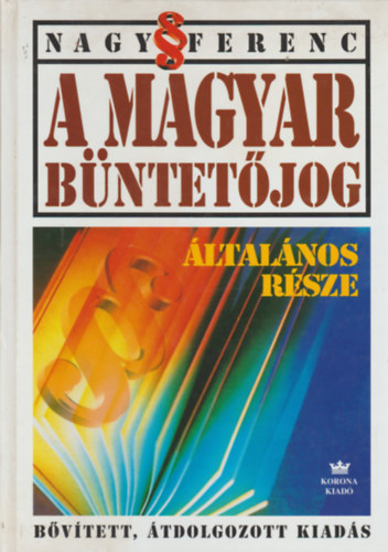Nagy Ferenc - A magyar bntetjog ltalnos rsze