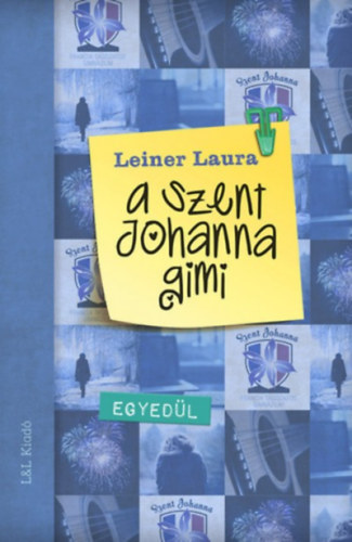 Leiner Laura - A Szent Johanna gimi 3.