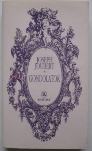Joseph Joubert - Gondolatok