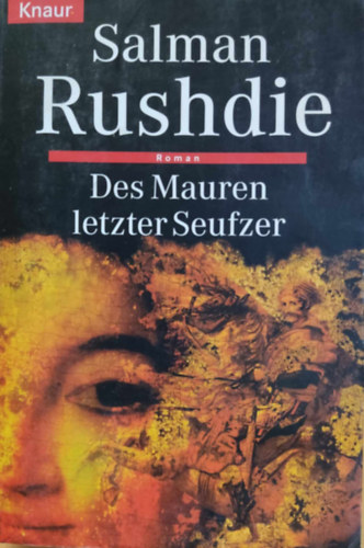 Salman Rushdie - Des Mauren letzter Seufzer