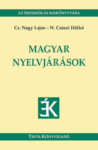 N. Császi Ildikó CS. Nagy Lajos - Magyar nyelvjárások