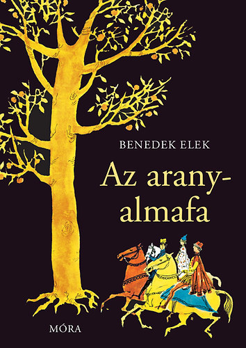 Benedek Elek - Az aranyalmafa