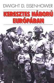 Dwight D. Eisenhower - Keresztes hbor Eurpban