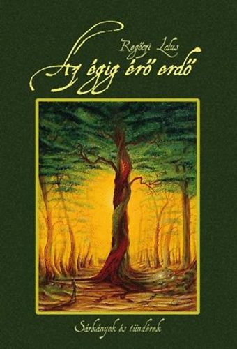Regőczi Lalus - Az égig érő erdő