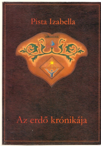 Pista Izabella - Az erd krnikja