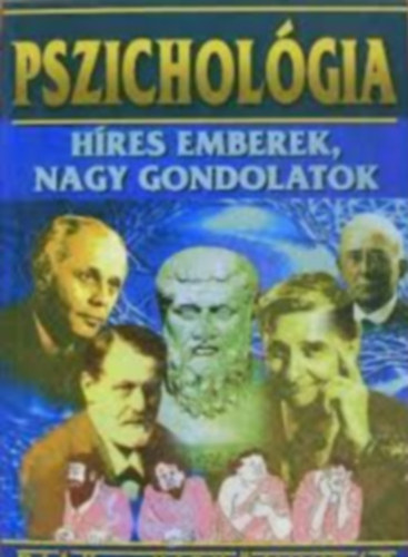 Mez Dra Pszi (lektorlta) - Pszicholgia - Hres emberek, nagy gondolatok