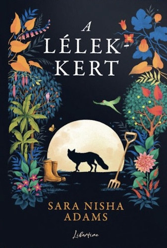 Sara Nisha Adams - A lélek-kert