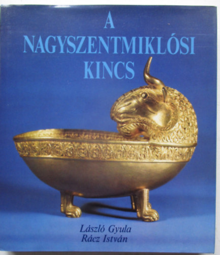 L�szl� Gyula-R�cz Istv�n - A nagyszentmikl�si kincs
