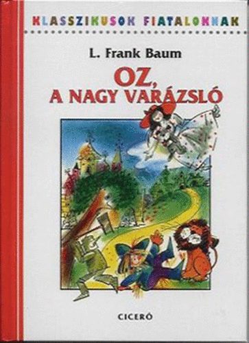 Frank L. Baum - Oz, a nagy varzsl