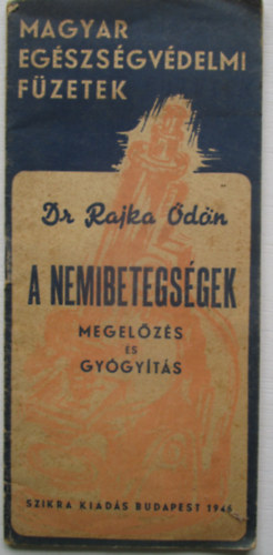 Dr Rajka dn - A nemibetegsgek megelzs s gygyts