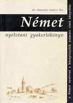 Hmorin dr. Szalczi va - Nmet nyelvtani gyakorlknyv