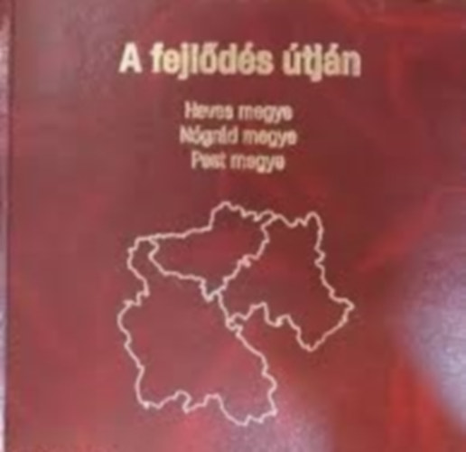 A fejlds tjn - Heves megye, Ngrd megye, Pest megye