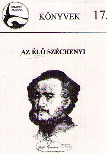 Kellermayern� Horv�th Ildik�  (v�l.) - Az �l� Sz�chenyi (v�logatott id�zetek)