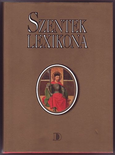 Dunakönyv Kiadó - Szentek lexikona
