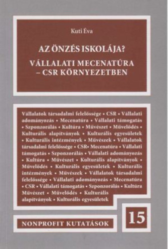 Kuti Éva - Az önzés iskolája? - Vállalati mecenatura - CSR környezetben