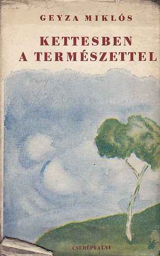 Geyza Mikl�s - Kettesben a term�szettel