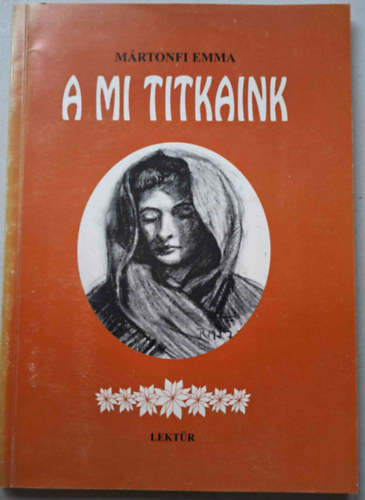 Mrtonfi Emma - A mi titkaink