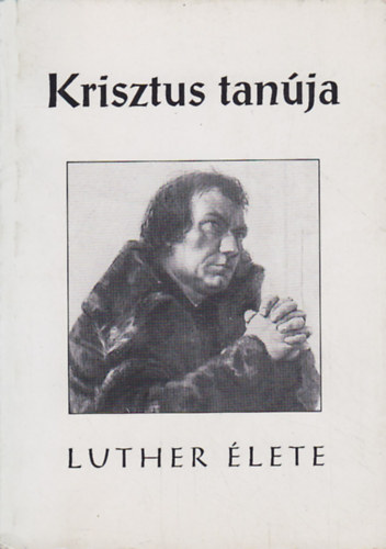 Dr. Plfy Mikls  H. Beintker (ford) - Krisztus tanja - Luther lete