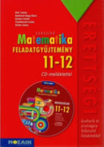 Árki Tamás,Kontárné Nagy Klára,Kovács István,Trembeczki Csaba,Urbán János - Sokszínű Matematika feladatgyűjtemény 11-12.