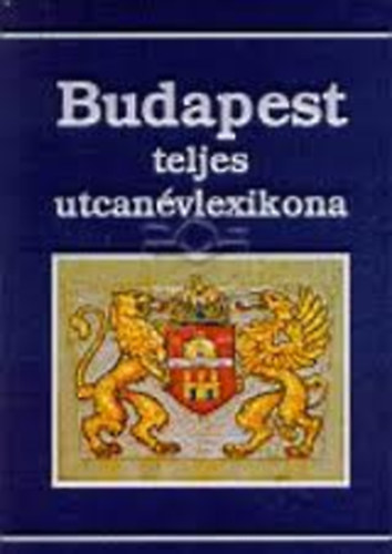 Szaktuds Kiad Hz Rt. - Budapest Teljes Utcanvlexikona