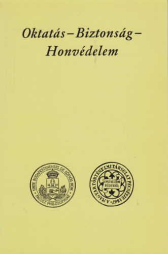Oktatás - Biztonság - Honvédelem (A Történelemtanári Továbbképzés Kiskönyvtára)