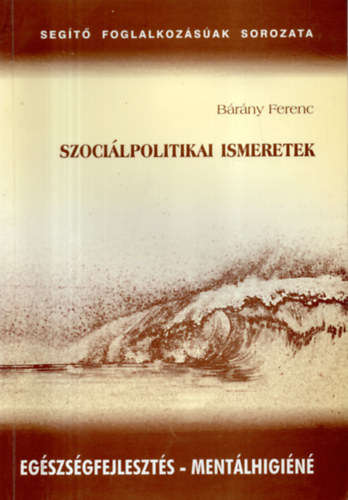 Brny Ferenc - Szocilpolitikai ismeretek