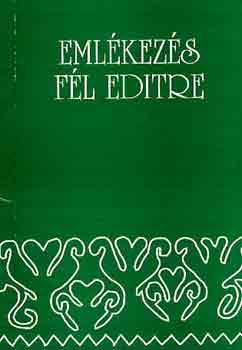 Benda K�lm�n Balassa Iv�n K. Csill�ry Kl�ra Andr�sfalvy Bertalan Gari Margit - Eml�kez�s F�l Editre