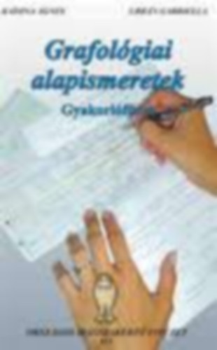 Katona gnes - Urbn Gabriella - Grafolgiai alapismeretek gyakorlfzet