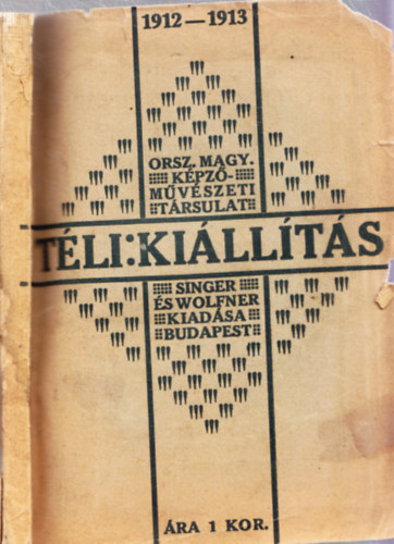 T�li ki�ll�t�s 1912-1913 Orsz. Magy. K�pz�m�v�szeti T�rsulat