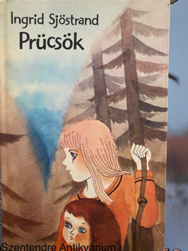 Ford.: Kertész Judit, Graf.: Gaál Éva Ingrid Sjöstrand - Prücsök - EGY SVÉD KISLÁNY MINDENNAPJAI (Saját képpel)