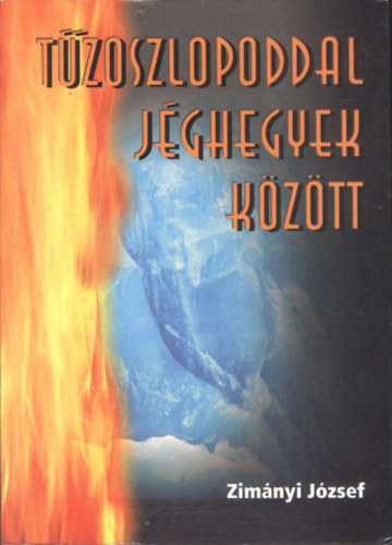 Zim�nyi J�zsef - T�zoszlopoddal j�ghegyek k�z�tt