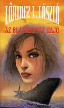 L�rincz L. L�szl� - Az el�tkozott haj�