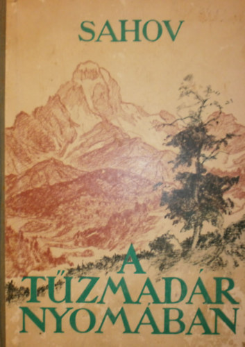 A. Sahov - A tűzmadár nyomában
