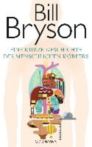 Bill Bryson - Eine kurze Geschichte des menschlichen Krpers