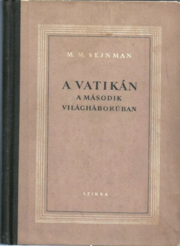 M. M. Sejnman - A Vatikán a második világháborúban