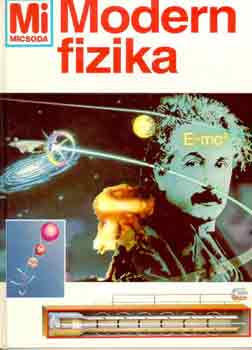 Erich �belacker - Mi micsoda? - Modern fizika