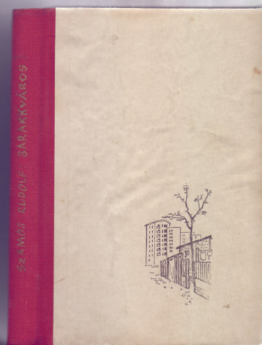 Szamos Rudolf - Barakkvros