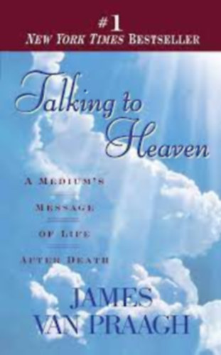 James Van Praagh - Talking to Heaven