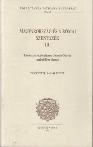 Magyarorszg s a Rmai Szentszk III.
