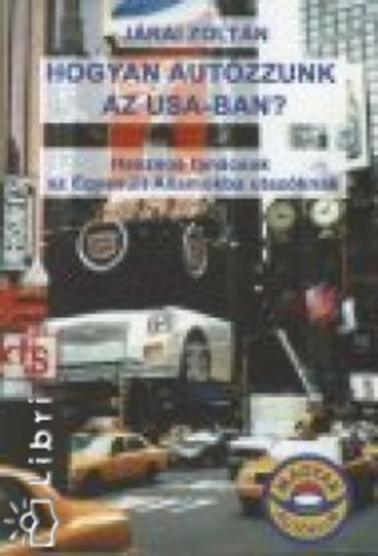 J�rai Zolt�n - Hogyan aut�zzunk az USA-ban?