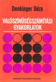 Denkinger Géza - Valószínűségszámítási gyakorlatok
