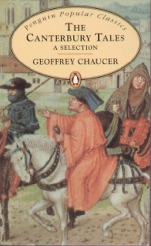 Geoffrey Chaucer - The Canterbury Tales (a selection)