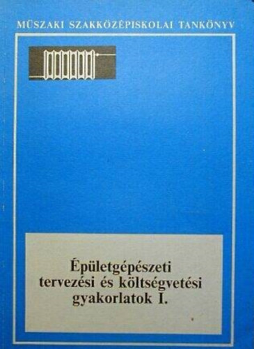 Cski Istvn - pletgpszeti tervezsi s kltsgvetsi gyakorlatok I