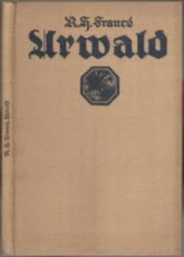 Raoul H. Franc - Urwald