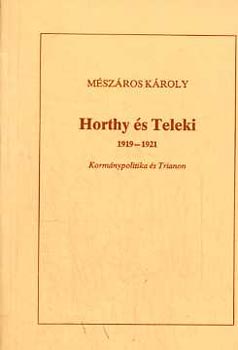 Mszros Kroly - Horthy s Teleki 1919-1921